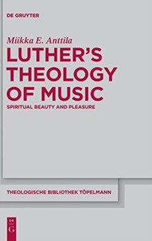 Image for Luther's Theology of Music : Spiritual Beauty and Pleasure