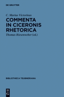 Image for Commenta in Ciceronis Rhetorica: Accedit incerti auctoris tractatus de attributis personae et negotio