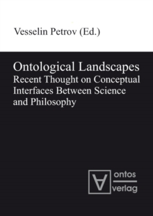 Image for Ontological Landscapes: Recent Thought on Conceptual Interfaces Between Science and Philosophy