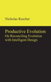 Image for Productive Evolution : On Reconciling Evolution with Intelligent Design