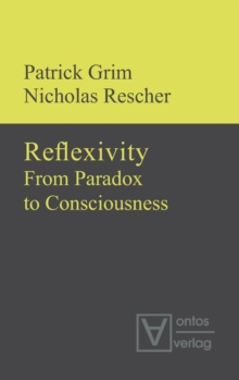 Image for Reflexivity : From Paradox to Consciousness