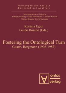Image for Fostering the Ontological Turn: Gustav Bergmann (1906-1987)