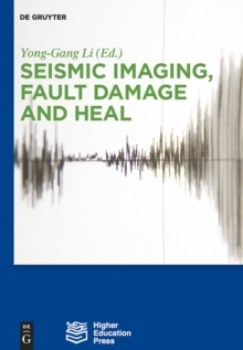 Image for Seismic Imaging, Fault Damage and Heal