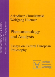 Image for Phenomenology & Analysis: Essays in Central European Philosophy