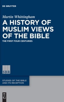 Image for A History of Muslim Views of the Bible : The First Four Centuries