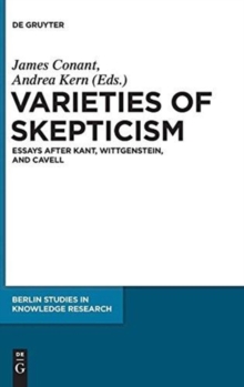 Image for Varieties of skepticism  : essays after Kant, Wittgenstein, and Cavell