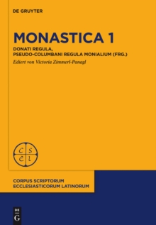 Image for Monastica 1: Donati Regula, Pseudo-Columbani Regula Monialium (Frg.)