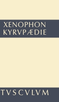 Image for Kyrupadie / Die Erziehung Des Kyros : Griechisch - Deutsch