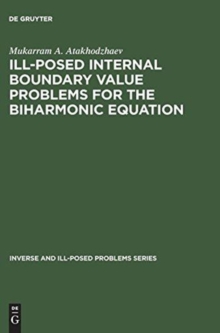 Image for Ill-Posed Internal Boundary Value Problems for the Biharmonic Equation