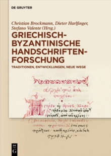 Image for Griechisch-Byzantinische Handschriftenforschung: Traditionen, Entwicklungen, Neue Wege