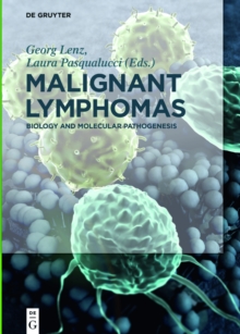 Image for Malignant lymphomas: biology and molecular pathogenesis