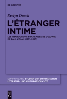 Image for L'etranger intime: Les traductions francaises de l'oeuvre de Paul Celan (1971-2010)