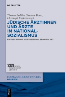 Image for Judische Arztinnen und Arzte im Nationalsozialismus: Entrechtung, Vertreibung, Ermordung