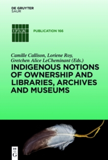 Image for Indigenous notions of ownership & libraries, archives & museums