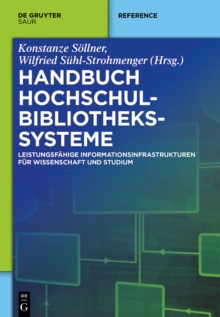 Image for Handbuch Hochschulbibliotheks&#xAD;systeme: Leistungsfahige Informationsinfrastrukturen fur Wissenschaft und Studium
