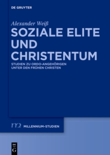 Image for Soziale Elite und Christentum: Studien zu ordo-Angehorigen unter den fruhen Christen