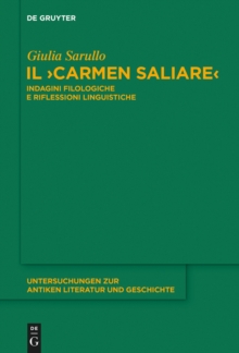Image for Il "Carmen Saliare": Indagini Filologiche E Riflessioni Linguistiche