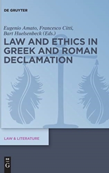 Image for Law and Ethics in Greek and Roman Declamation