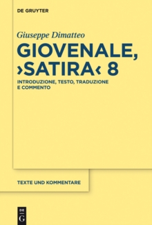 Image for Giovenale, "Satira" 8: Introduzione, testo, traduzione e commento