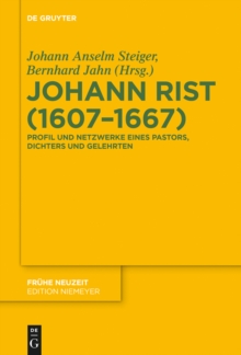 Image for Johann Rist (1607-1667): Profil und Netzwerke eines Pastors, Dichters und Gelehrten