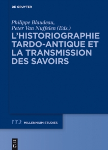 Image for L'historiographie tardo-antique et la transmission des savoirs