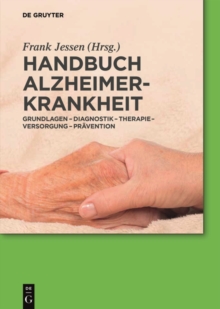 Image for Handbuch Alzheimer-Krankheit: Grundlagen - Diagnostik - Therapie - Versorgung - Pravention