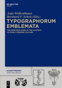 Image for Typographorum emblemata: the printer's mark in the context of early modern culture