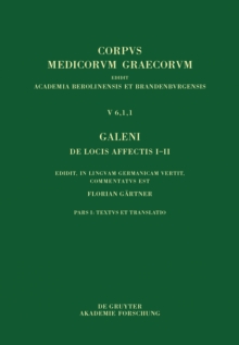 Image for Galeni De locis affectis I-II: Edidit, in linguam Germanicam vertit, commentatus est