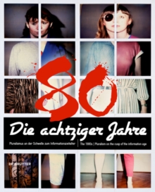 Die achtziger Jahre / The 1980s
