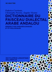 Image for Dictionnaire du faisceau dialectal arabe andalou: Perspectives phraseologiques et etymologiques