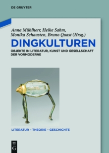 Image for Dingkulturen: Objekte in Literatur, Kunst und Gesellschaft der Vormoderne