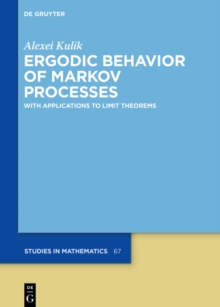 Image for Ergodic Behavior of Markov Processes: With Applications to Limit Theorems