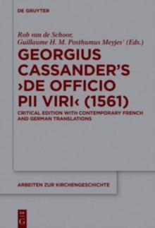 Image for Georgius Cassander's 'De officio pii viri' (1561) : Critical edition with contemporary French and German translations