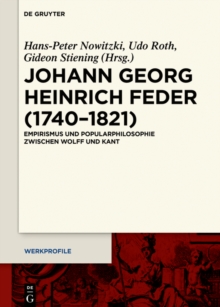 Image for Johann Georg Heinrich Feder (1740-1821): Empirismus und Popularphilosophie zwischen Wolff und Kant