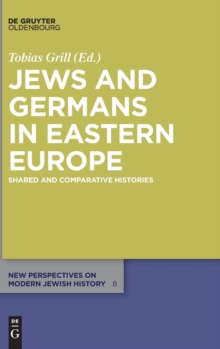 Image for Jews and Germans in Eastern Europe