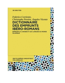 Image for Dictionnaire des emprunts ibero-romans: Emprunts a l'arabe et aux langues du Monde Islamique