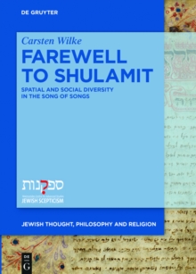 Image for Farewell to Shulamit: Spatial and Social Diversity in the Song of Songs