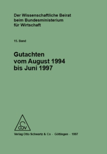 Image for Der Wissenschaftliche Beirat beim Bundesministerium fur Wirtschaft - Gutachten: Gutachten vom August 1994 bis Juni 1997