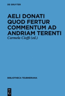 Image for Aeli Donati quod fertur Commentum ad Andriam Terenti