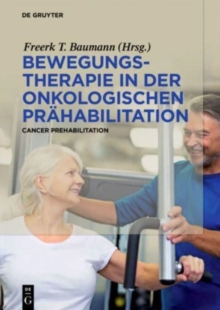 Image for Bewegungstherapie in der onkologischen Prahabilitation : Cancer Prehabilitation