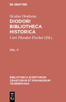 Image for Diodori Bibliotheca historica: Vol. V