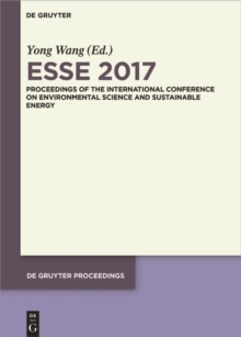 Image for ESSE 2017: Proceedings of the International Conference on Environmental Science and Sustainable Energy Ed.by ZhaoYang Dong