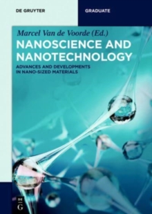 Image for Nanoscience and Nanotechnology : Advances and Developments in Nano-sized Materials