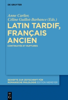 Image for Latin tardif, francais ancien: Continuites et ruptures