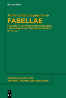 Image for "Fabellae": Frammenti di favole latine e bilingui latino-greche di tradizione diretta (III-IV d.C.)