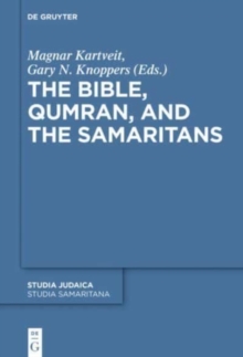 Image for The Bible, Qumran, and the Samaritans