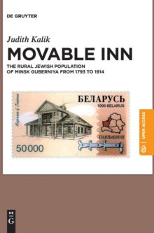 Image for Movable Inn : The Rural Jewish Population of Minsk Guberniya in 1793-1914