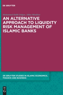 An Alternative Approach to Liquidity Risk Management of Islamic Banks