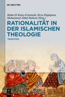 Image for Rationalitat in der Islamischen Theologie: Band I: Die klassische Periode