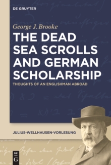 Image for Dead Sea Scrolls and German Scholarship: Thoughts of an Englishman Abroad